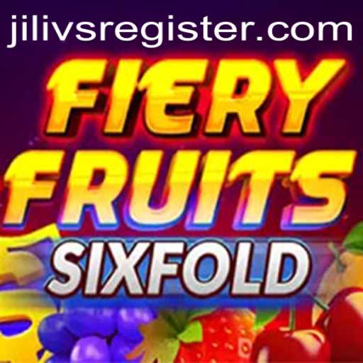 FieryFruitsSixFold: A Deep Dive into the Thrilling World of JILIVS Gaming